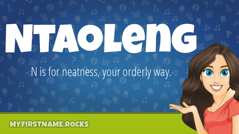 My First Name Ntaoleng Rocks!