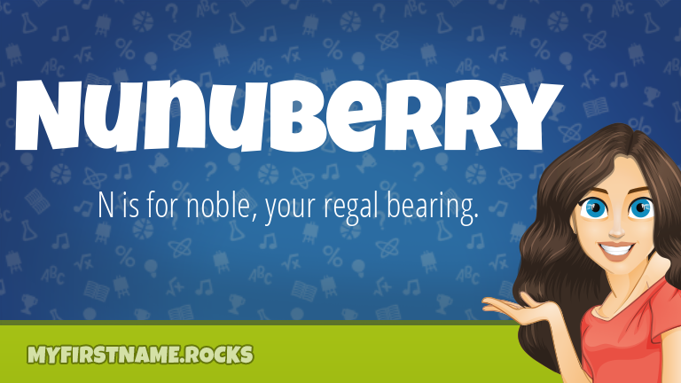 My First Name Nunuberry Rocks!