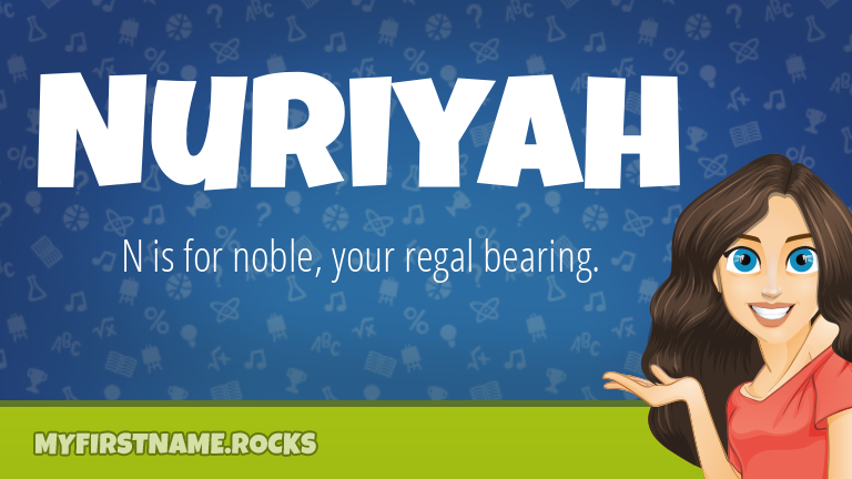 My First Name Nuriyah Rocks!