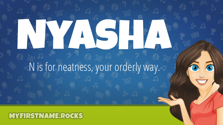 My First Name Nyasha Rocks!