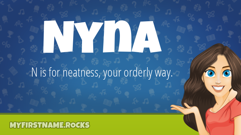 My First Name Nyna Rocks!
