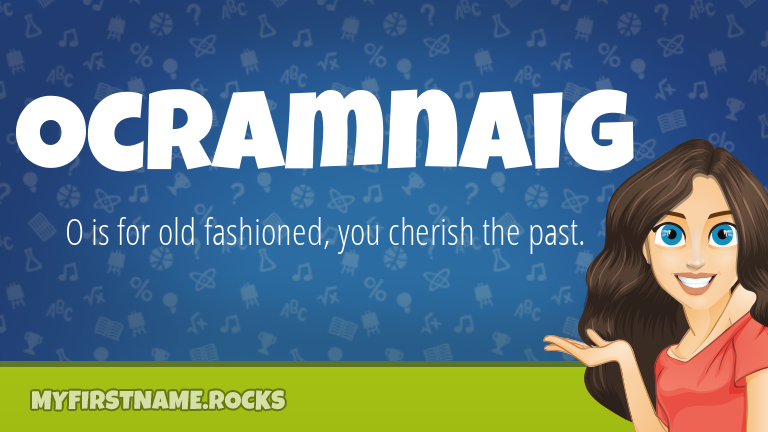 My First Name Ocramnaig Rocks!