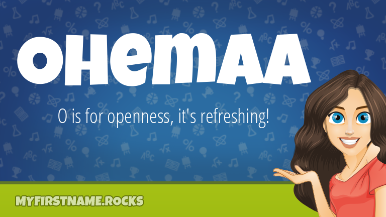My First Name Ohemaa Rocks!