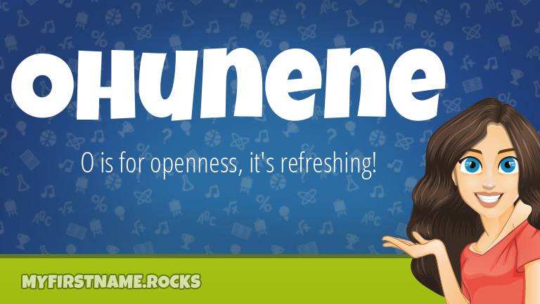 My First Name Ohunene Rocks!