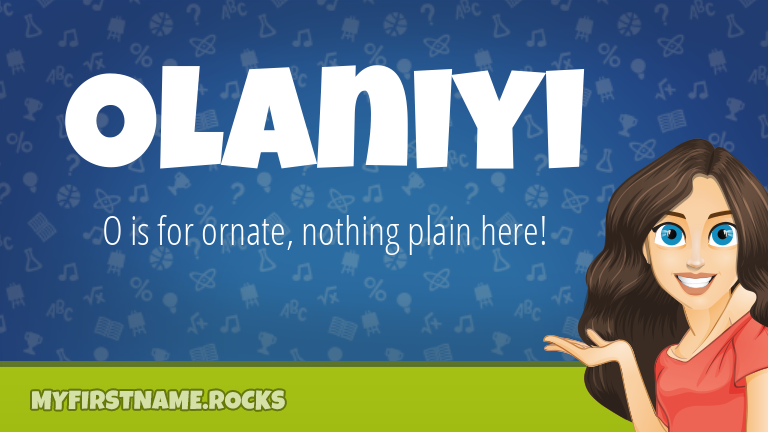 My First Name Olaniyi Rocks!