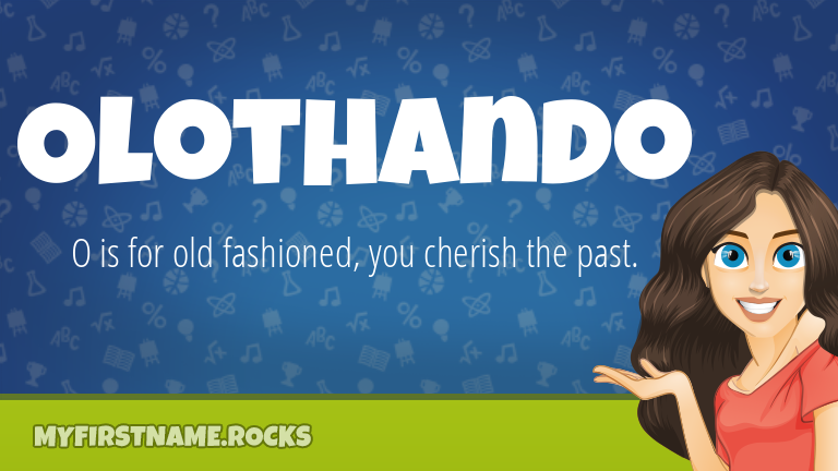 My First Name Olothando Rocks!