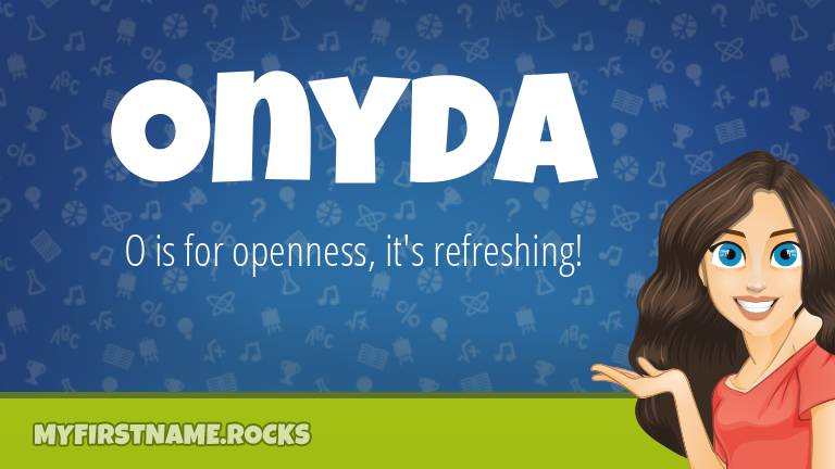 My First Name Onyda Rocks!