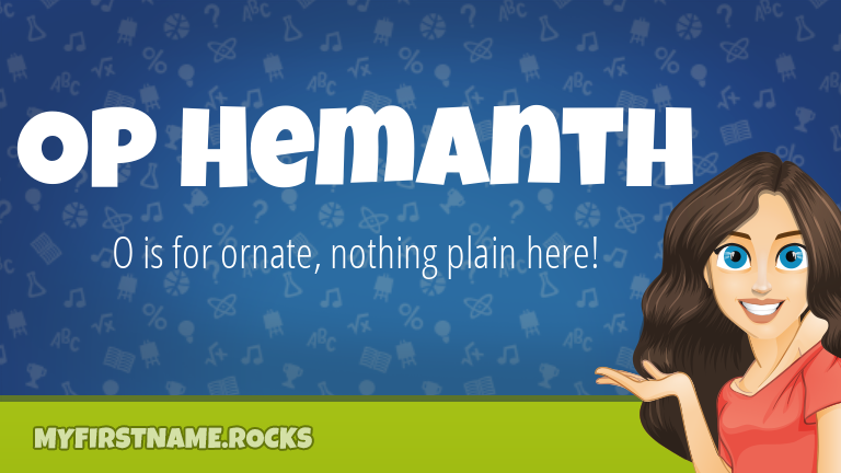 My First Name Op Hemanth Rocks!