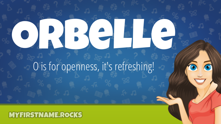 My First Name Orbelle Rocks!