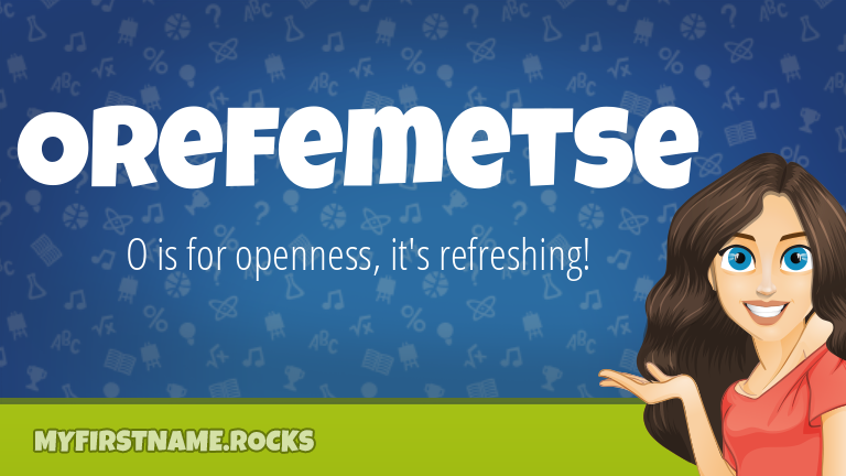 My First Name Orefemetse Rocks!