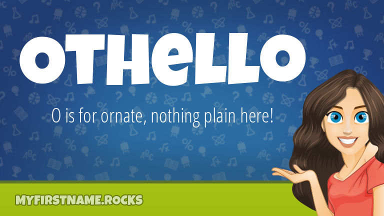 My First Name Othello Rocks!