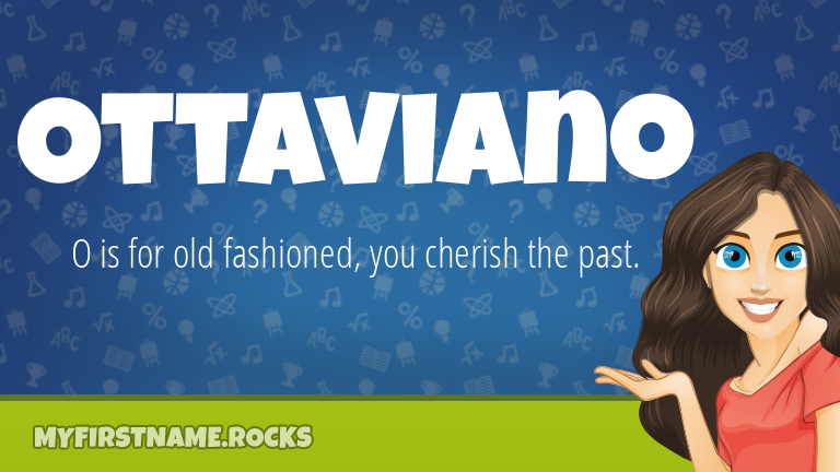 My First Name Ottaviano Rocks!