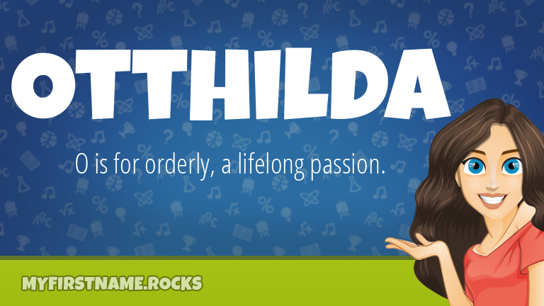 My First Name Otthilda Rocks!