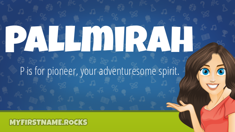 My First Name Pallmirah Rocks!