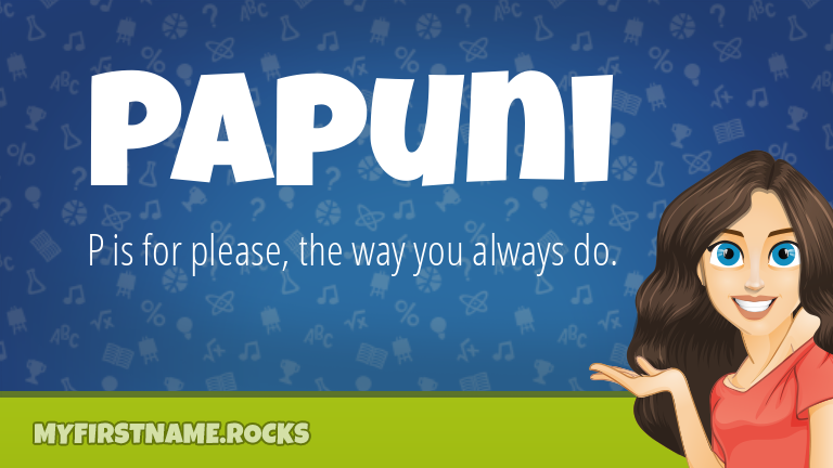 My First Name Papuni Rocks!