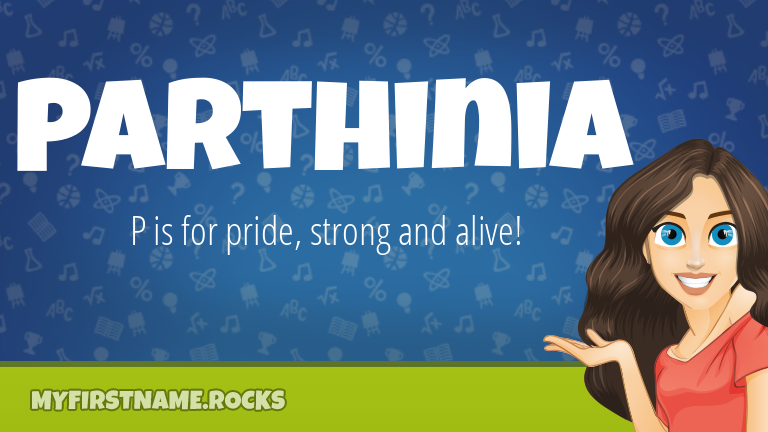 My First Name Parthinia Rocks!