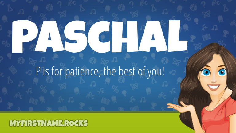 My First Name Paschal Rocks!