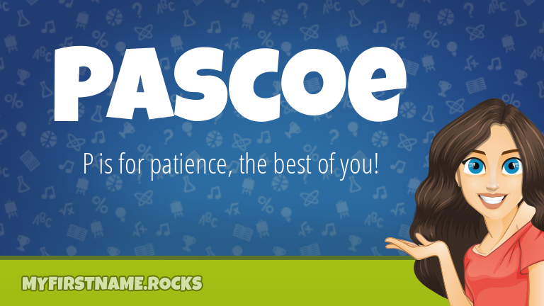 My First Name Pascoe Rocks!