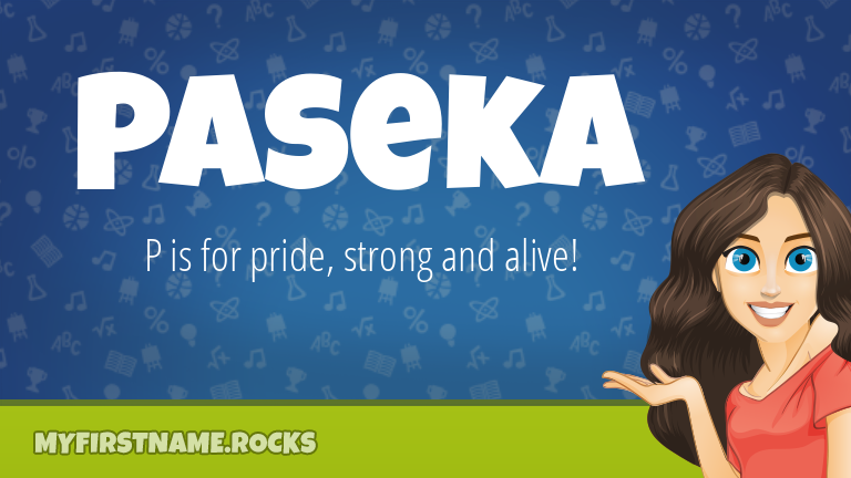 My First Name Paseka Rocks!
