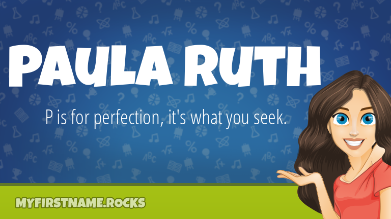 My First Name Paula Ruth Rocks!