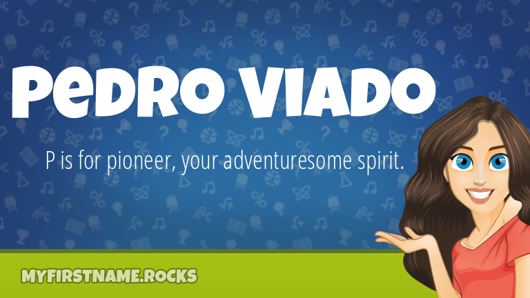 My First Name Pedro Viado Rocks!