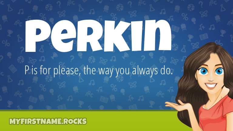 My First Name Perkin Rocks!