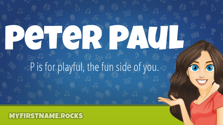 My First Name Peter Paul Rocks!
