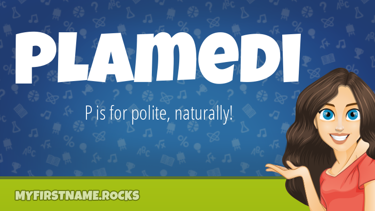 My First Name Plamedi Rocks!