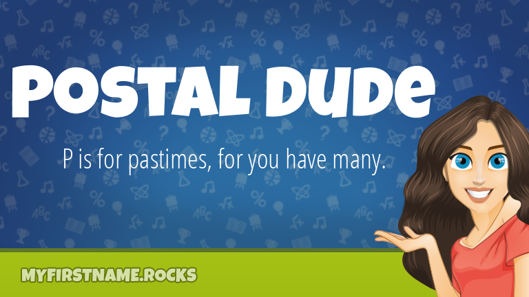 My First Name Postal Dude Rocks!