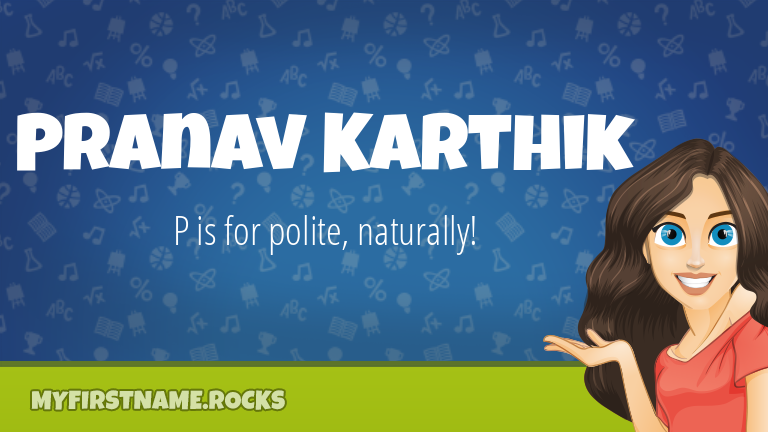 My First Name Pranav Karthik Rocks!