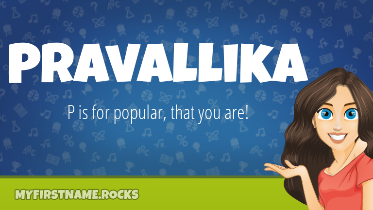 My First Name Pravallika Rocks!
