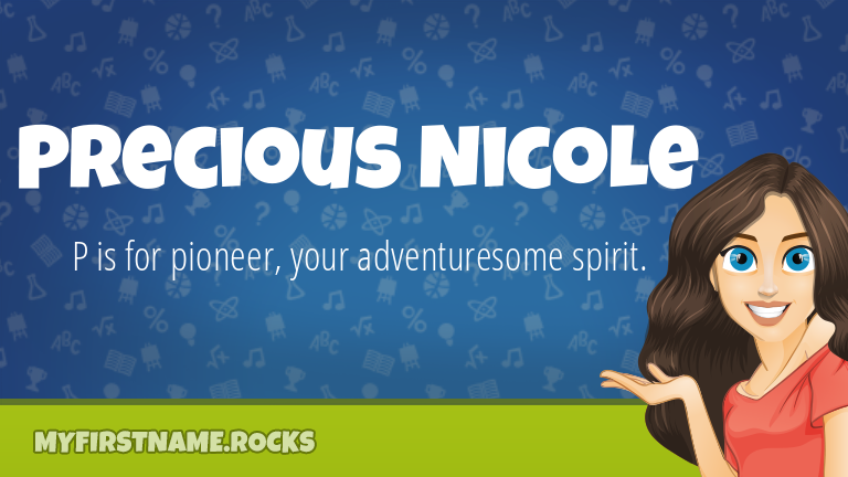 My First Name Precious Nicole Rocks!