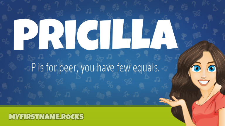My First Name Pricilla Rocks!