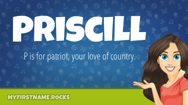 My First Name Priscill Rocks!