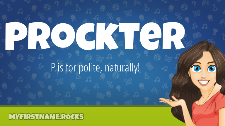 My First Name Prockter Rocks!
