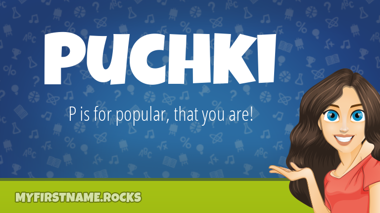 My First Name Puchki Rocks!