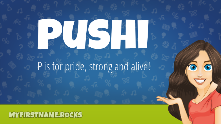 My First Name Pushi Rocks!