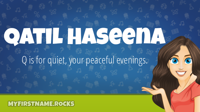 My First Name Qatil Haseena Rocks!