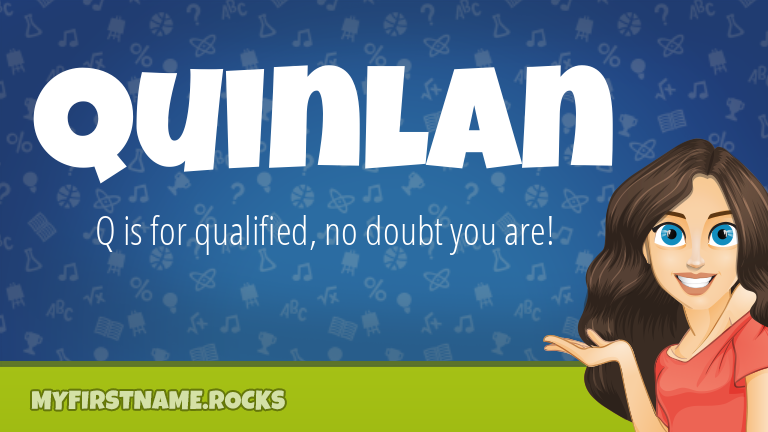 My First Name Quinlan Rocks!