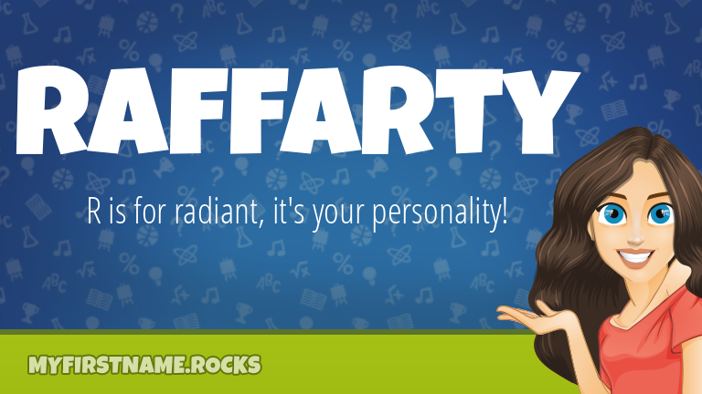 My First Name Raffarty Rocks!