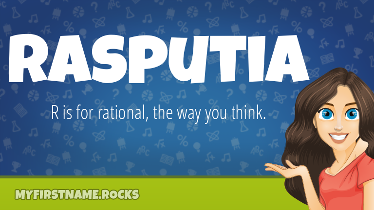 My First Name Rasputia Rocks!