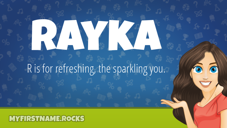 My First Name Rayka Rocks!