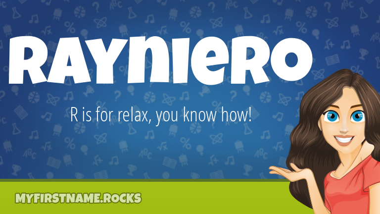 My First Name Rayniero Rocks!