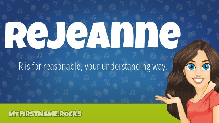 My First Name Rejeanne Rocks!