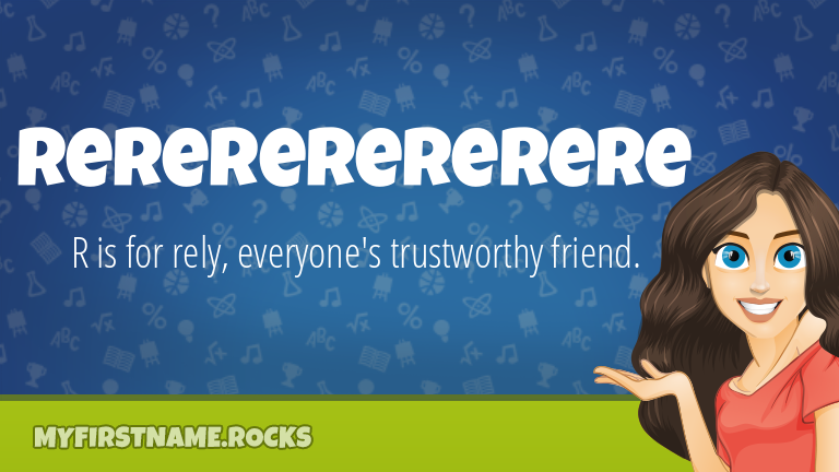 My First Name Rerererererere Rocks!
