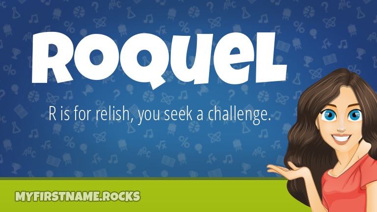 My First Name Roquel Rocks!