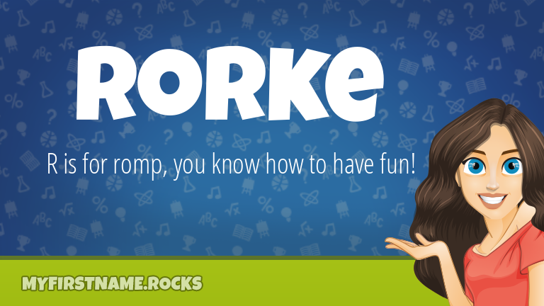 My First Name Rorke Rocks!