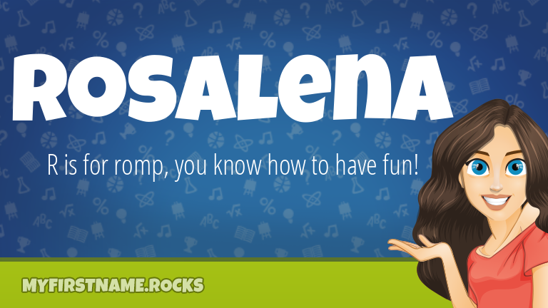 My First Name Rosalena Rocks!