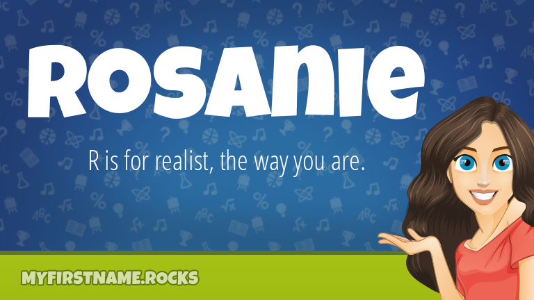 My First Name Rosanie Rocks!