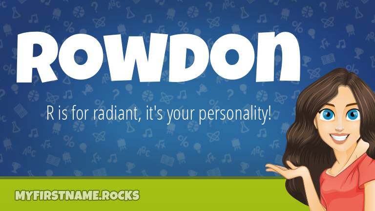 My First Name Rowdon Rocks!